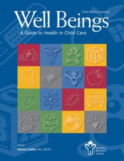 Well Beings: A Guide to Health in Child Care, 3rd edition (revised)
