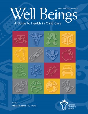 Well Beings: A Guide to Health in Child Care, 3rd edition (revised)